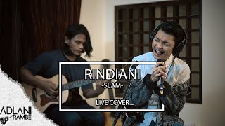 Rindiani  Slam Video Lirik  Adlani Rambe Live Cover [upl. by Eric]