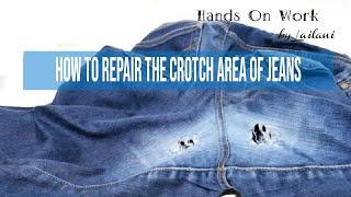 How to repair the Crotch area of Jeans [upl. by Eixirt]