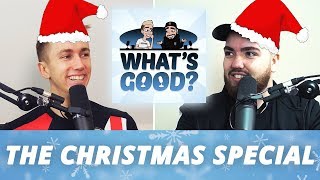 The Christmas Special Whats Good Full Podcast [upl. by Anitnuahs]