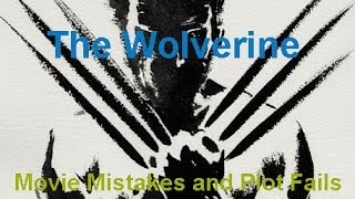 The Wolverine 2013 Funny Movie Mistakes and Plot Fails Goofs and bloopers [upl. by Rochella]