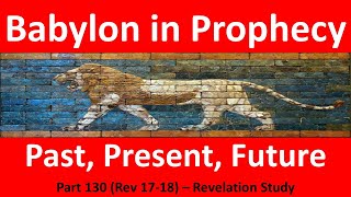 Babylon in Prophecy  An Overview of Babylon from Genesis to Revelation [upl. by Ansilma]