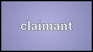 Claimant Meaning [upl. by Lehsar]