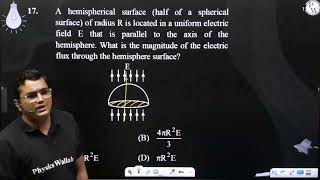 A hemispherical surface half of a spherical surface of radius R is located in a uniform electr [upl. by Anillek958]