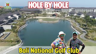 Hole by Hole Bali National Golf Club [upl. by Halil]