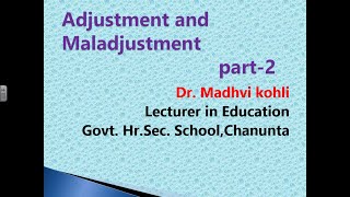 Education 12  Adjustment and Maladjustment PART  2  Dr Madhvi Kohli [upl. by Evars]