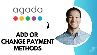 How to Add or Change Payment Method in Agoda Best Method [upl. by Nommad]