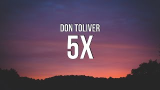 Don Toliver  5X Lyrics [upl. by Eutnoj610]