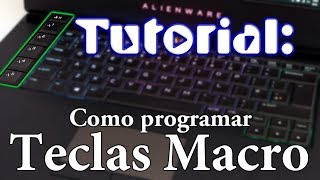 Tutorial Programando Macros  Centro de Comando Alienware 2019 [upl. by Leo]