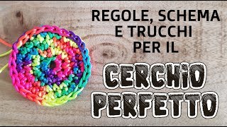 uncinetto  regole schema e trucchi per fare il cerchio perfetto [upl. by Genia]