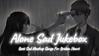 Sad Lofi Song Alone jukebox  slowedreverb SG ROHIT GAMER  Support Guys 🙏🥺 [upl. by Salisbury]