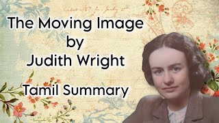 The Moving Image  Judith Wright  Tamil Summary  Australian Literature  BA English  MSU [upl. by Addy]