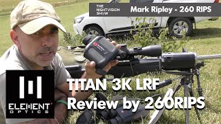 260RIPS reviews the new Element Optics Titan 3K Ballistic Laser Rangefinder [upl. by Ingrim705]