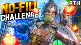 THE NOFILL RANKED CHALLENGE PART 2 [upl. by Tnattirb]