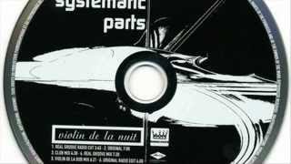 Systematic Parts  Violin De La Nuit [upl. by Latreece]