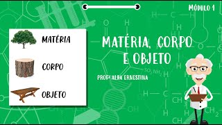 Aula 1  Conceito de matéria corpo e objeto [upl. by Yonatan]