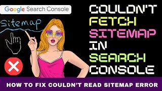 How to Fix Sitemap Couldnt Be Fetched in Google Search Console 2024  Sitemap Cant Be Read [upl. by Porett639]