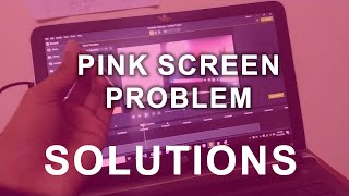 Discussion on Pink screen problem and its Solutions [upl. by Malinde30]