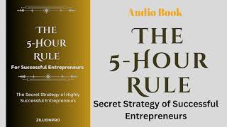 Successful Entrepreneurs Play by This Rule The 5HOUR RULE  Audiobook [upl. by Micco129]