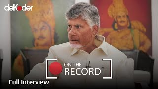 Andhra Pradesh On The Record ft N Chandrababu Naidu Prannoy Roy and Dorab R Sopariwala [upl. by Ettenor]