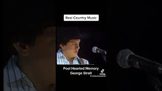 Fool Hearted Memory GeorgeStrait [upl. by Ybanrab]