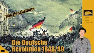 Die Deutsche Revolution 184849  wie sie scheiterte [upl. by Enilada614]