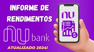 PEDIR INFORME DE RENDIMENTOS NO NUBANK  ATUALIZADO 2024 [upl. by Nealah]