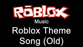 Roblox Music  Roblox Theme Song Old [upl. by Nilok958]