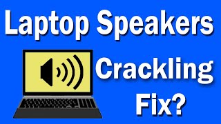 How To Fix Laptop Speakers Crackling on Windows 10Solved [upl. by Zysk]