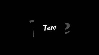 Tere Vaaste Song Lyrics Short terevaastestatus shortsviral shorts aestheticstatus blackscreen [upl. by Anyr]