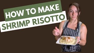 How to Make Risotto FULL TUTORIAL Shrimp Risotto [upl. by Eihpos320]