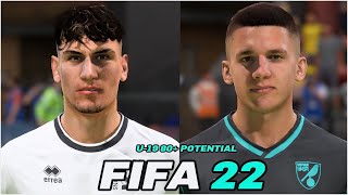 FIFA 22  ALL U19 PLAYERS 80 POTENTIAL WITH REAL FACES [upl. by Quartas]