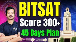 BITSAT 2024 Last 45 Days Strategy🔥Complete Resources to CRACK BITSAT  BITS Pilani Entrance Exam [upl. by Addison]