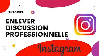 Comment enlever discussion professionnelle Instagram [upl. by Meenen999]