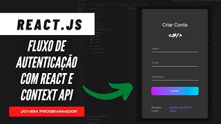 FLUXO DE AUTENTICAÇÃO COM REACT E CONTEXT API [upl. by Annat]