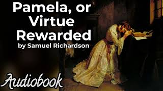 Pamela or Virtue Rewarded by Samuel Richardson  Part 4  Full Audiobook [upl. by Atileda662]