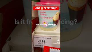 Confusion in Sainsbury’s  frosting 🧁 or Icing dessert cake sugar [upl. by Canfield262]