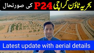 Precinct 24 Bahria Town Karachi  Bahria Town Karachi latest update  Bahria town  Property Plus [upl. by Afital]