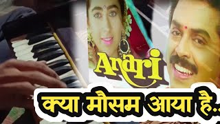 Kya Mausam Aaya Hai quot Anari Movie Song quot Harmonium Cover 🎹 [upl. by Aivan]