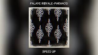 PALAYE ROYALE  PARANOİD SPEED UP [upl. by Everett699]