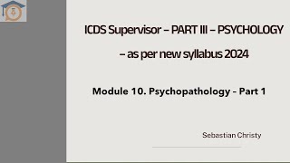 ICDS Supervisor  Psychology  Module 10  Psychopathology  Part 1 [upl. by Hildie]