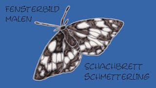 Fensterbild malen  Schachbrett Schmetterling [upl. by Hannahc]