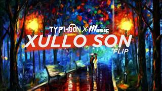 XULLO SON  DEBO  TYPHOON x PINCOOL FLIP [upl. by Ehgit]