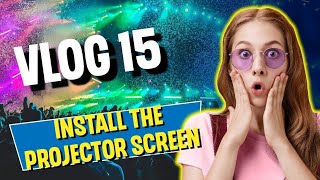 Vlog 15 Install the Projector Screen trending funny viralvideo minivlog vlog [upl. by Sarge]