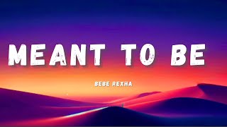 Bebe Rexha  Meant to Be Remix [upl. by Aiykan]