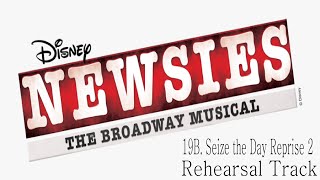 Newsies the Musical  19B  Seize the Day Reprise 2 [upl. by Nadroj416]