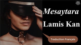 LAMIS KAN  MESAYTARA Traduction Français [upl. by Godfry]