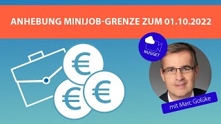 Mindestlohn und MinijobGrenze ab dem 01102022  Auswirkungen für die Praxis [upl. by Kilk]