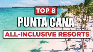 The Best AllInclusive Resorts in Punta Cana Top 8 [upl. by Svoboda]