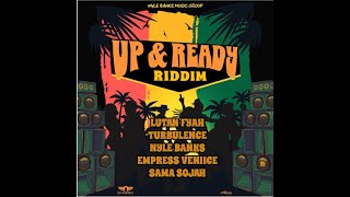 Up amp Ready Riddim Mix 2024 Feat Lutan Fyah Turbulence Nyle Banks Empress Veniice Sama Sojah [upl. by Jarlath]