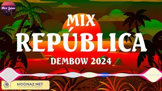 MIX REPÚBLICA DEMBOW 2024  Best Known Spanish Songs  Perreo Intenso 2024 Remix Lo Mas Nuevo [upl. by Neala]